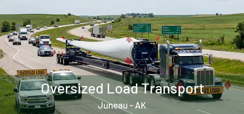 Oversized Load Transport Juneau - AK