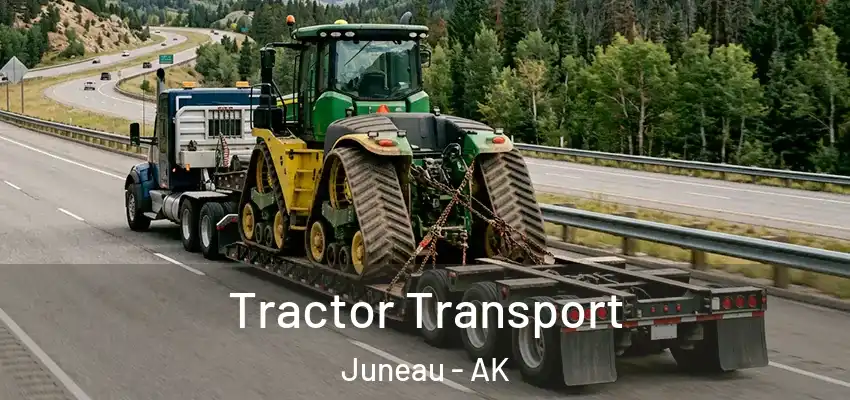 Tractor Transport Juneau - AK